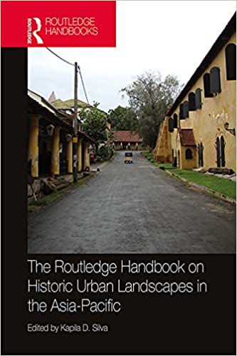 The Routledge Handbook on Historic Urban Landscapes in the Asia-Pacific (Routledge International Handbooks) - Original PDF